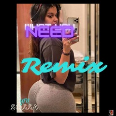 What You Need (Remix)