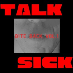 Talk Sick - Bite Back Vol. 1