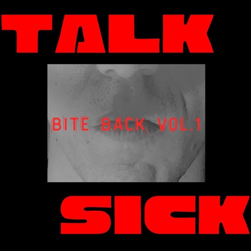 Talk Sick - Bite Back Vol. 1