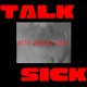 on Talk Sick - Bite Back Vol. 1
