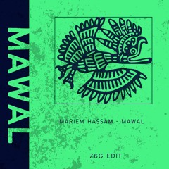 MAWAL (Z6G TRIBAL EDIT) (FREE DL)