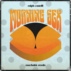 Ralph Castelli - Morning Sex (Remix)