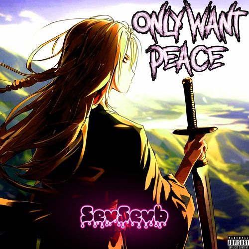 Only Want Peace