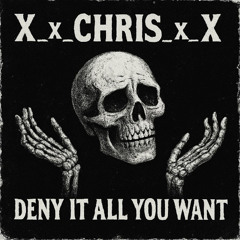 Deny It All You Want