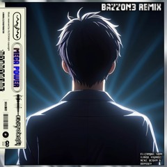 Mega Power (BazzOn3 Remix)