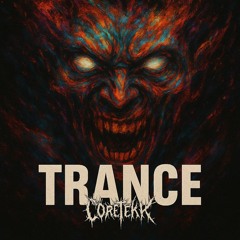 Trance | CoreTekk
