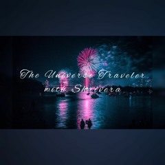 The Universe Traveler 014 with Shrivera "Happy New Year Episode" (#TUT014)