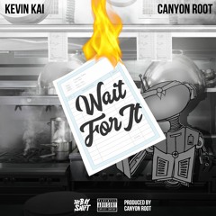 Wait For It (feat. Canyon Root)