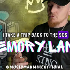 MEMORY LANE - MUSICMANMIKE