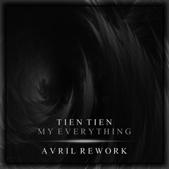 My Everything [AVRIL Rework]