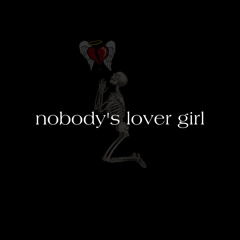Nobodys Lovers Girl