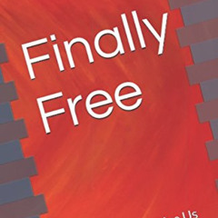 [DOWNLOAD] KINDLE 💚 Finally Free: He's Just To Forgive Us by  Tamu Lane [KINDLE PDF
