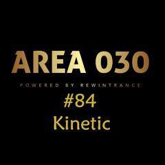 AREA 030: #84 Kinetic