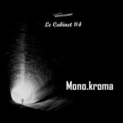 Le Cabinet #4 mixed by Mono.kroma