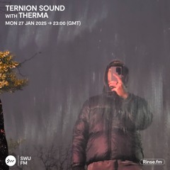 Ternion Sound with Therma - 27 January 2025