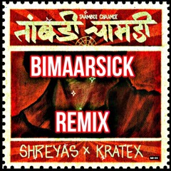 Kratex, Shreyas - Taambdi Chaamdi (BimaarSick Remix)