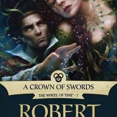 Read [PDF] Books A Crown of Swords BY Robert Jordan