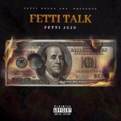 Fetti Talk