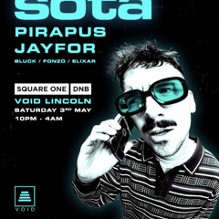 Elixar Live @ Square One Presents: Sota at Void, Lincoln