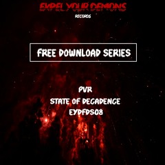 ✞ FREE DOWNLOAD SERIES ✞ PVR - STATE OF DECADENCE [EYDFDS08]