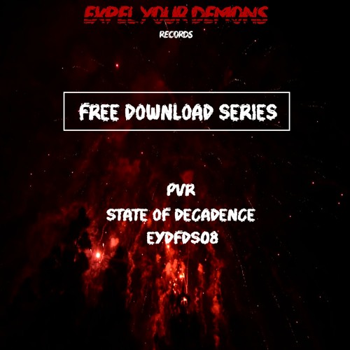 ✞ FREE DOWNLOAD SERIES ✞ PVR - STATE OF DECADENCE [EYDFDS08]
