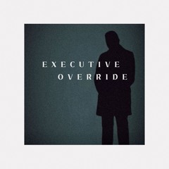 Executive Override