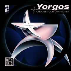 Premiere: 2 - Yorgos - Choose Your Character [DND004]