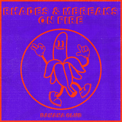 BC217 // Rhades & MBreaks - On Fire