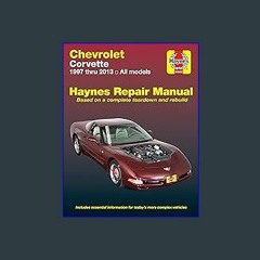 #^Ebook 📖 Chevrolet Corvette (97-13) Haynes Repair Manual (Haynes Automotive) <(DOWNLOAD E.B.O.O.K