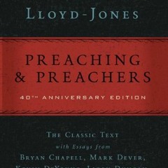 READ PDF EBOOK EPUB KINDLE Preaching and Preachers by  David Martyn  Lloyd-Jones,Brya