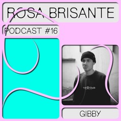 Podcast 016 x  Gibby