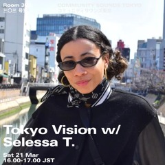 Tokyo Vision w/ Selessa T.｜2026年3月21日