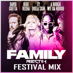 David Guetta – Family ft Bebe Rexha, Ty Dolla $ign & A Boogie Wit da Hoodie ( Rectik Festival Mix )