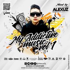 MY ADDICTIVE MUSIC 1.0 ALEXUZ DJ