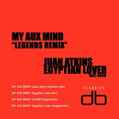 My Aux Mind (Egyptian Lover Remix) - AUX 88