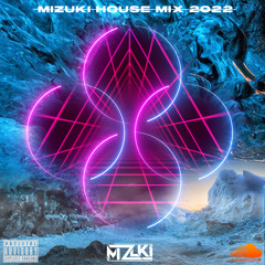 MIZUKI HOUSE MIX 2022