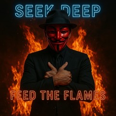 SEEK DEEP - FEED THE FLAME - STUDIO MASTER - 2025