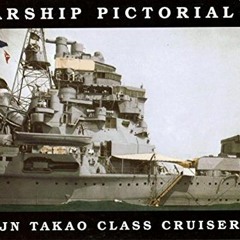 View PDF 💞 Warship Pictorial No. 30 - IJN Takao Class Cruisers by  Steve Wiper [EBOO