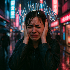 Too many songs