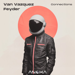 Van Vazquez & Feyder (AR) - Make Yours Dreams (Original Mix) [Anoka]