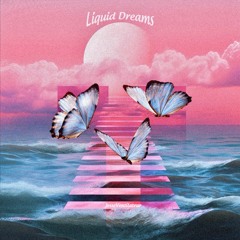 Liquid Dreams