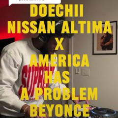 Doechii - Nissan Altima x Beyonce - America Has A Problem