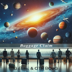 baggage claim ft. OTR Boog
