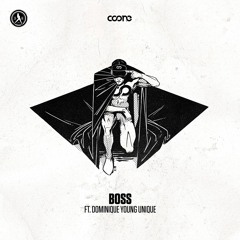 Coone ft. Dominique Young Unique - BOSS