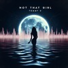 Download Video: Not That Girl