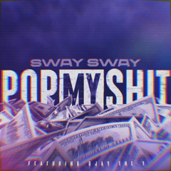 POP MY SHIT (ft Djay the 1)