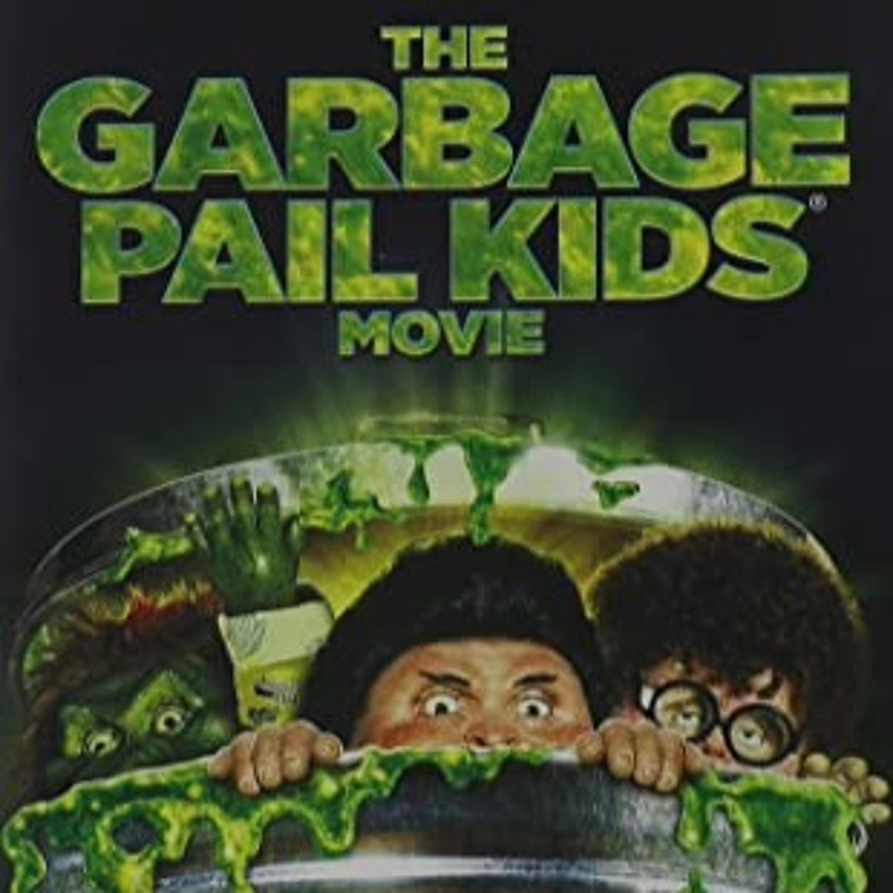 The Garbage Pail Kids Movie