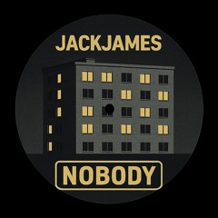 JACKJAMES- nobody