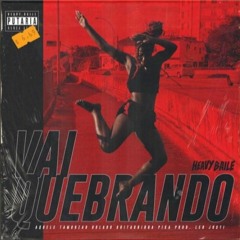 Heavy Baile - Vai Quebrando (Buarky Remix)