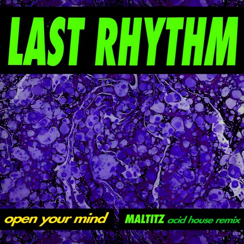 Last Rhythm - Open Your Mind (Maltitz Radio Mix)